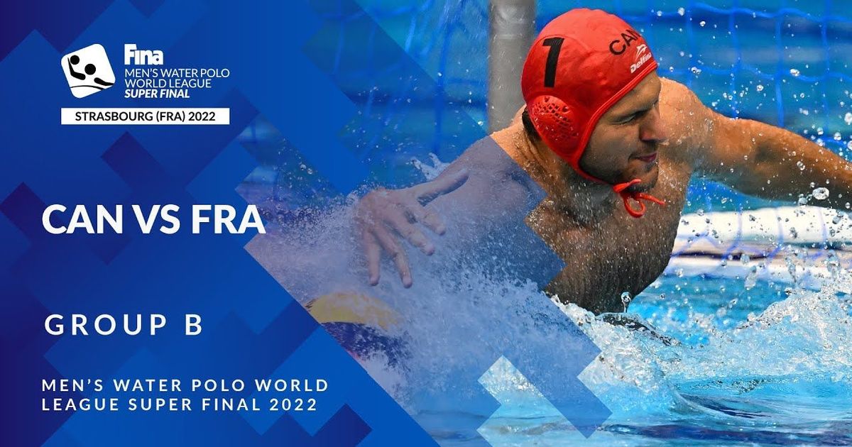 Re Live Canada vs France FINA Men's Water Polo World League Super