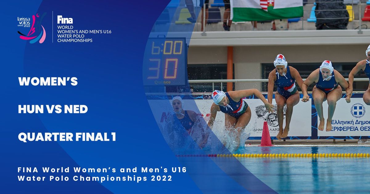 Quarter Finals 1 Hungary vs Netherlands Women's U16 Water Polo