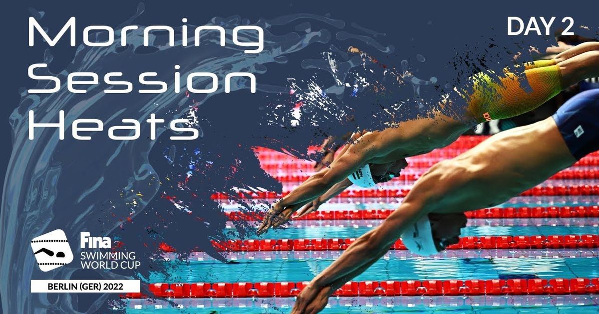 LIVE Swimming WORLD CUP 2022 Berlin Heats Day 2
