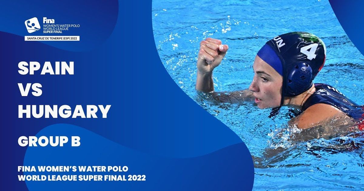 LIVE Spain vs Hungary Group Stage Women’s Water Polo World League